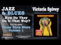 Victoria Spivey - How Do They Do It That Way?