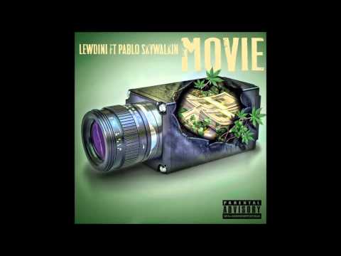 Lewdini Ft Pablo Skywalkin - Movie