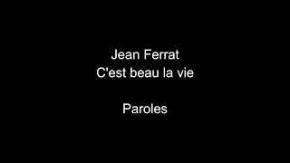 Jean Ferrat-C&#39;est beau la vie-paroles