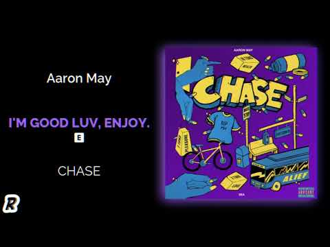 Aaron May - I’m Good Luv, Enjoy.