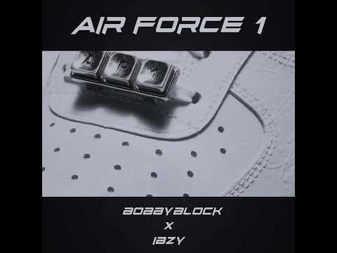 BobbyBlock ft Ibzy - Air Force 1 (AUDIO)