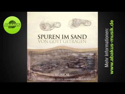 Siegfried Fietz - 'Wo komm ich her, wo geh ich hin' aus Spuren im Sand - Von Gott getragen - Musical