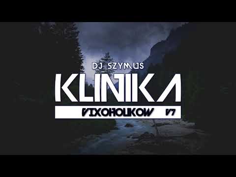 KLINIKA VIXOHOLIKÓW v7 - Dj SzymUs [VIXA]
