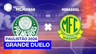 Palmeiras enfrenta o Mirassol neste sábado (17) pelo Paulistão
