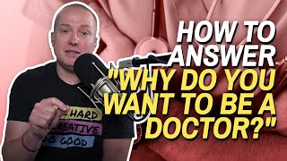 How to Answer "Why do You Want to be a Doctor?" | Ask Dr. Gray Ep. 192