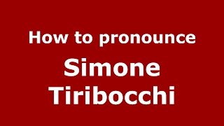 How to pronounce Simone Tiribocchi