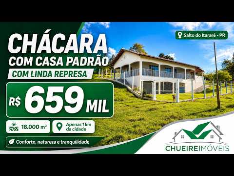 CHÁCARA COM CASA PADRÃO COM LINDA REPRESA R$659mil