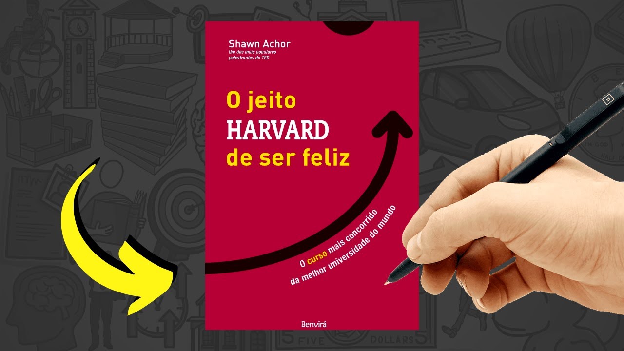 O Jeito Harvard de Ser Feliz I Resumo do Livro