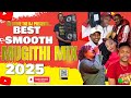 BEST SMOOTH MUGITHI MIX 2025 WITH SIR STEVE THE DJ Josegatutura Tonnyyoung Salim Mugithi