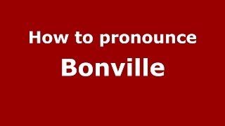 How to pronounce Bonville