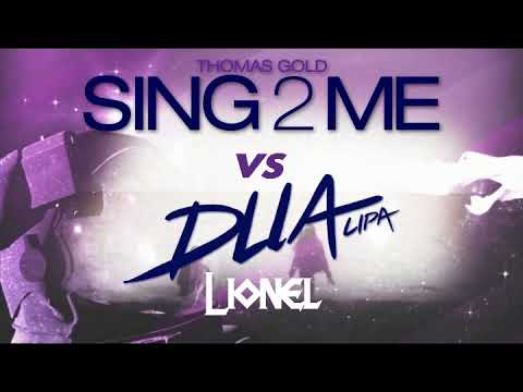 Thomas gold vs Dua Lipa - Sing 2 Kiss Me ( Lionel Bootleg ) 2k23.
