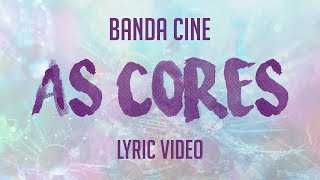 Cine - As cores ( lyric / letra)