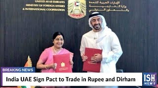 India UAE Sign Pact to Trade in Rupee and Dirham
