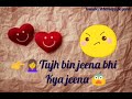 Tu Mane Ya Na Mane Dildara Song Best Whatsapp Status Video Song Most Downloaded