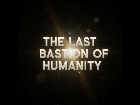 The Last Bastion of Humanity