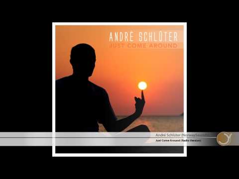 André Schlüter just come around radio version