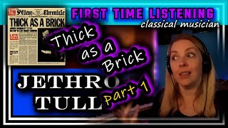 Classical musician reacts - THICK AS A BRICK (part 1) - Jethro Tull - FIRST TIME LISTENING *wow!!*