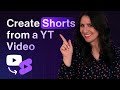 How To Easily Create YouTube Shorts From Existing Videos