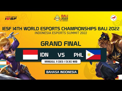 (BAHASA INDONESIA) MLBB: INDONESA VS FILIPINA | GRAND FINAL IESF WORLD CHAMPIONSHIP BALI 2022