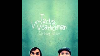Jack and the Weatherman - Man Enough