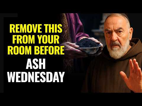 PADRE PIO WARNS – BEFORE ASH WEDNESDAY: 9 THINGS YOU MUST REMOVE FROM YOUR ROOM