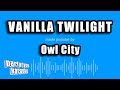 Owl City Vanilla Twilight Karaoke Version