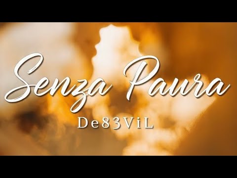 “Senza Paura – De83ViL | La Canzone Romantica Che Ti Toccherà il Cuore ❤️”