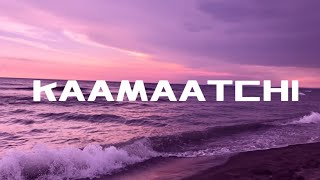 Download lagu Kaamaatchi Song Lyrics-sunder chandran kaamatchi mama sight adika mp3