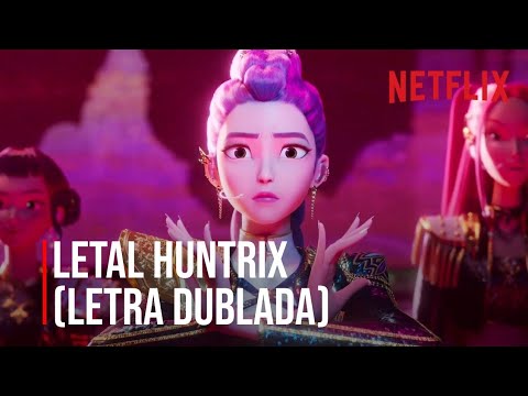 LETAL - HUNTRIX | LETRAS Guerreiras do KPOP Demon Hunters