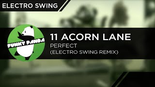 Electro Swing | 11 Acorn Lane - Perfect (Electro Swing Remix)