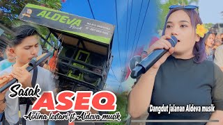 Download lagu SASAK ASEQ LAGU SEDIH DI BAWAKAN AOLINA LESTARI/DANGDUT JALANAN ALDEVA MUSIK mp3