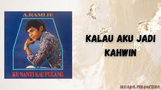 Download lagu A.RAMLIE - KALAU AKU JADI KAHWIN( LYRIC VIDEO) mp3 Download lagu A.RAMLIE - KALAU AKU JADI KAHWIN( LYRIC VIDEO) mp3