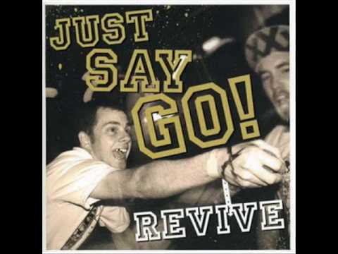 Just Say Go! - Dying Inside