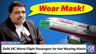 Delhi HC Warns Flight Passengers for Not Wearing Masks