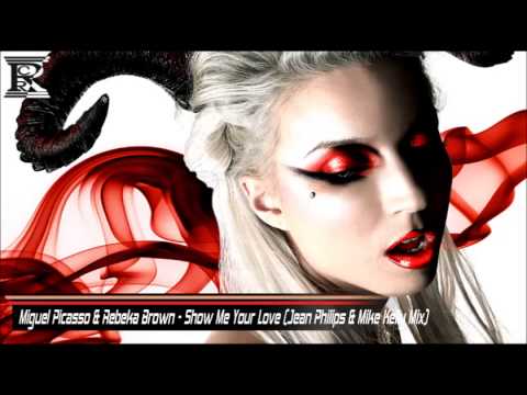 Miguel Picasso & Rebeka Brown - Show Me Your Love (Jean Philips & Mike Kelly Mix)