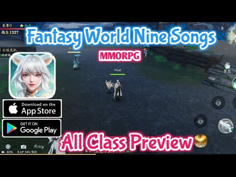 Nine Songs of Fantasy  - All Class Preview Gameplay | MMORPG
