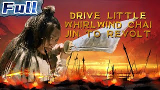 【ENG】COSTUME ACTION | Drive Little Whirlwind Chai Jin to Revolt | China Movie Channel ENGLISH