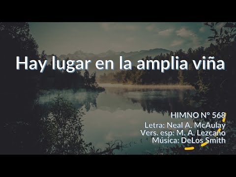 Himno N° 568. Hay lugar en la amplia viña