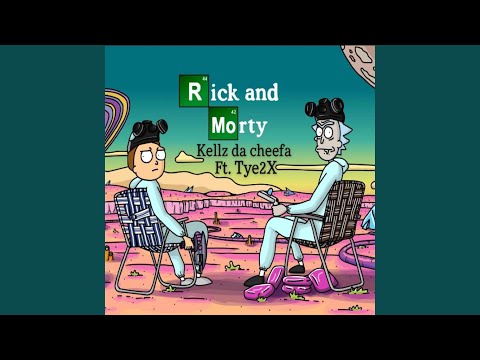 Rick & Morty (feat. Tye2X)