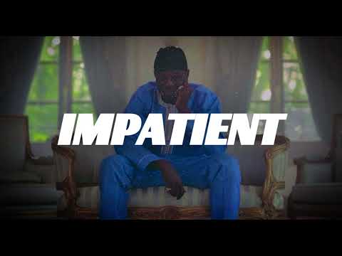 “Impatient” | J Hus Type Beat
