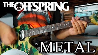 THE KIDS AREN&#39;T ALRIGHT - METAL COVER - THE OFFSPRING