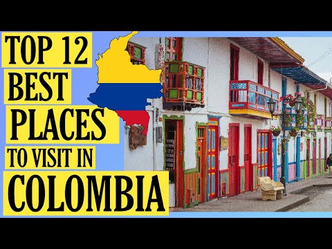 12 Best Places to Visit in Colombia: Your Ultimate Travel Guide!