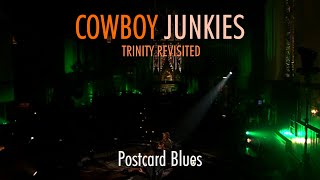 COWBOY JUNKIES "Postcard Blues" featuring Vic Chesnutt - TRINITY REVISITED