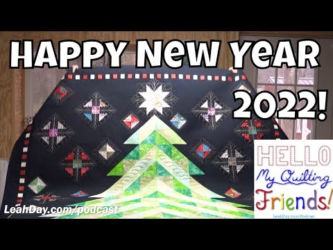 Quilting Friends Podcast #144 - Happy 2022 and My Word of the Year!