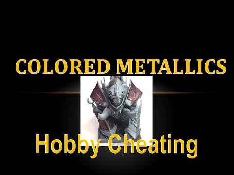 Hobby Cheating 129 - How to Paint Colored Metallics