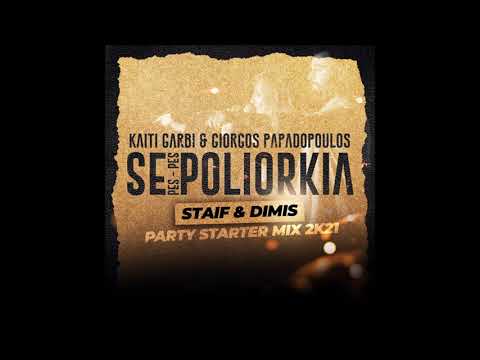 Καίτη Γαρμπή x Γιώργος Παπαδόπουλος - Σε Πολιορκία (Πες Πες) || STAiF & Dimis Party Starter Mix 2k21