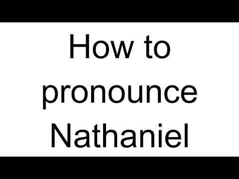 How to Pronounce Nathaniel (English)