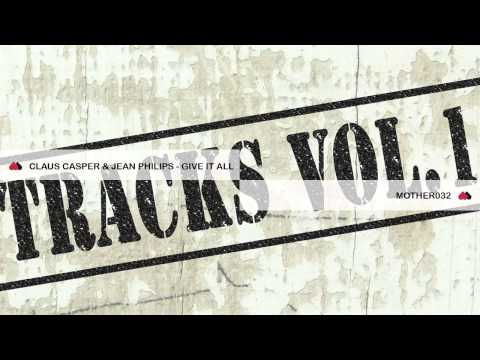 Claus Casper & Jean Philips - Give It All - MOTHER032