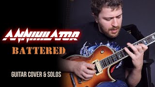 Annihilator | Guitar Cover - BATTERED (Full Guitar Cover + Solos)