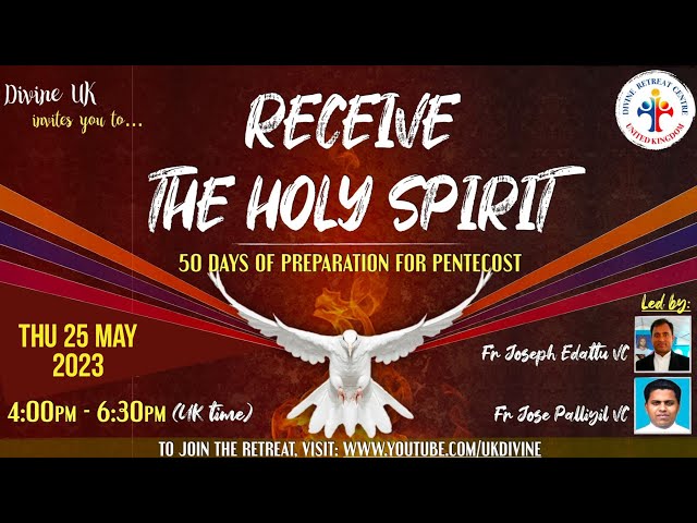 Divine Retreat UK Live 25th May 2023 | Receive the Holy Spirit
